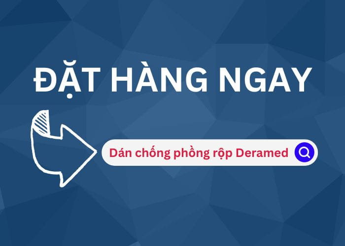 Kết hợp thêm sản phẩm Miếng dán chống phồng rộp Deramed.